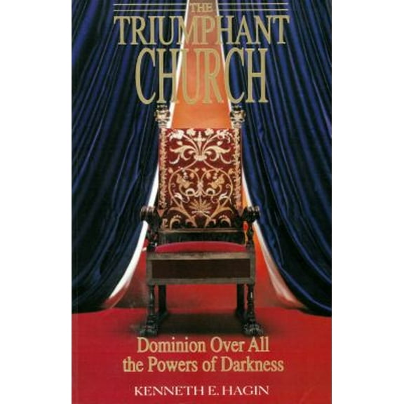Pre-Owned The Triumphant Church: Dominion Over All the Powers of Darkness (Paperback) 0892765208 9780892765201