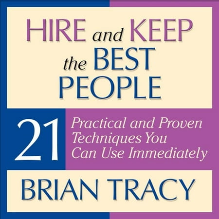 Hire and Keep the Best People - Audiobook (Hiring And Keeping The Best People)
