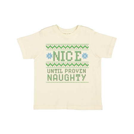 

Inktastic Ugly Sweater Nice until Proven Naughty Gift Toddler Boy or Toddler Girl T-Shirt