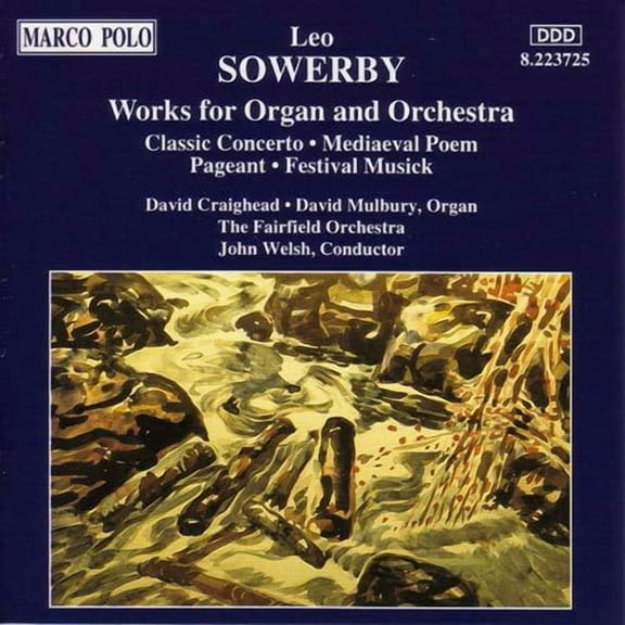 Sowerby - Organ Concerto - Music & Performance - CD