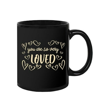 

You Are So Very Loved Mug - Smartprints Designs