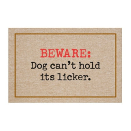 Beware Dog Can't Hold Licker Indoor/Outdoor Door Mat