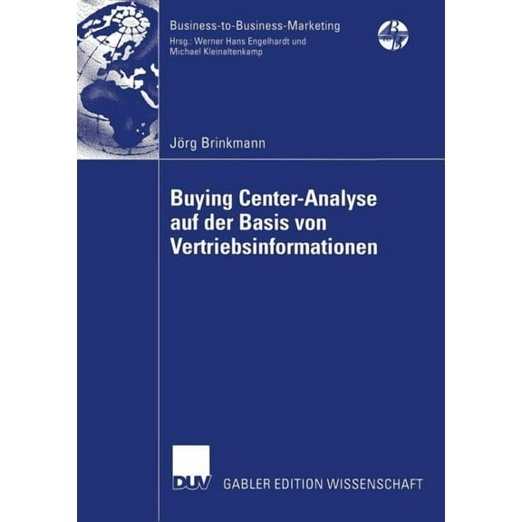 Business-To-Business-Marketing Buying Center-Analyse Auf Der Basis Von Vertriebsinformationen, (Paperback)