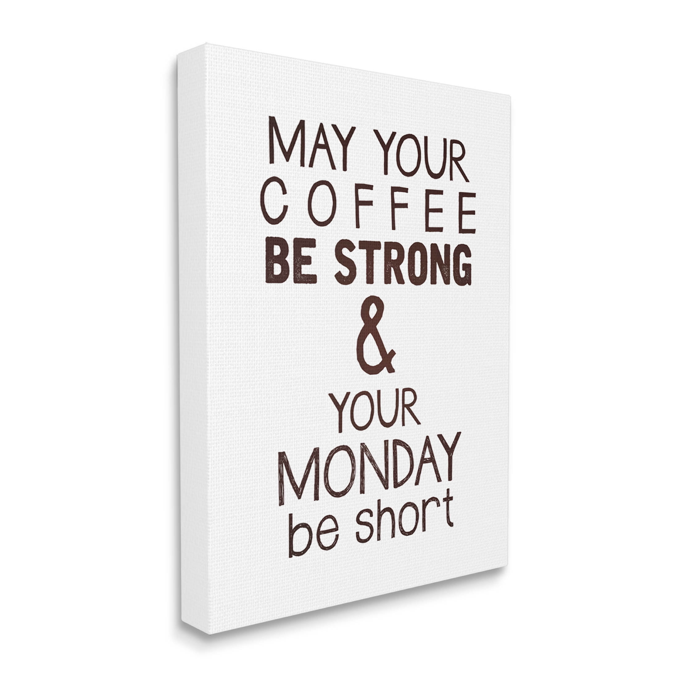 Stupell Industries Strong Coffee & Short Monday Funny Graphic Art Gallery Wrapped Canvas Print Wall Art, Design by K. Kaufman