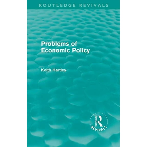 Routledge Revivals Problems of Economic Policy (Routledge Revivals), (Paperback)