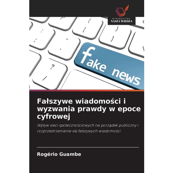 Falszywe wiadomości i wyzwania prawdy w epoce cyfrowej, (Paperback)