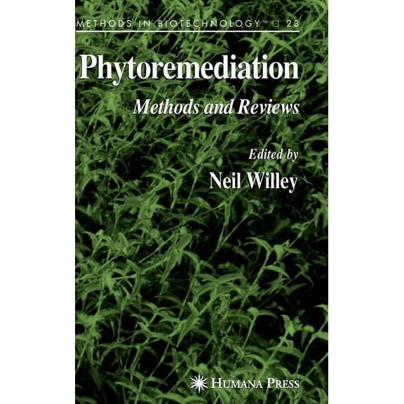 Methods in Biotechnology: Phytoremediation: Methods and Reviews (Hardcover)