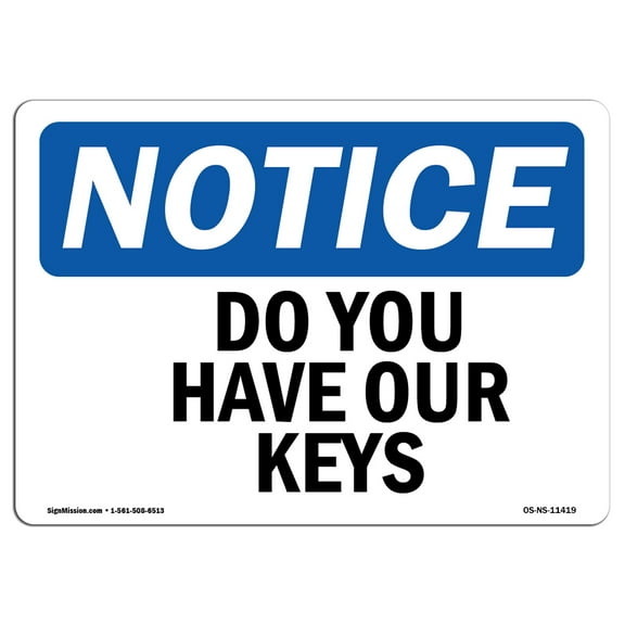 OSHA Notice Sign - Do You Have Our Keys | Decal | Protect Your Business, Construction Site, Warehouse & Shop Area |  Made in the USA