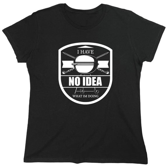 I Have No Idea Sarcastic Humor Novelty Funny Women's Casual Tees