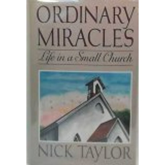Pre-Owned Ordinary Miracles : Life in a Small Church (Hardcover) 9780671709440