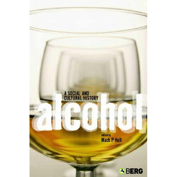 Alcohol: A Social and Cultural History, (Paperback)