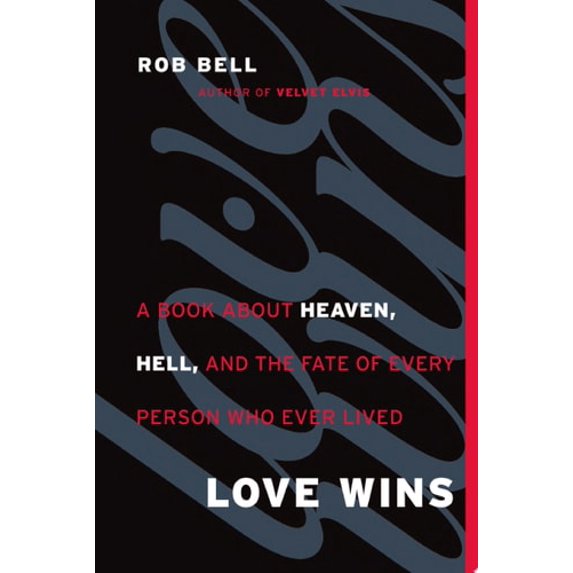Pre-Owned Love Wins: A Book About Heaven, Hell, and the Fate of Every Person Who Ever Lived (Hardcover) 006204964X 9780062049643