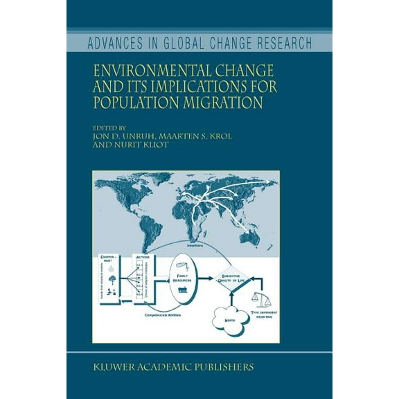 Advances in Global Change Research Environmental Change and Its Implications for Population Migration, Book 20, (Paperback)