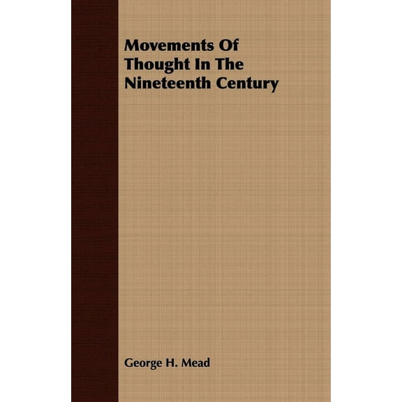 Movements of Thought in the Nineteenth Century, (Paperback)