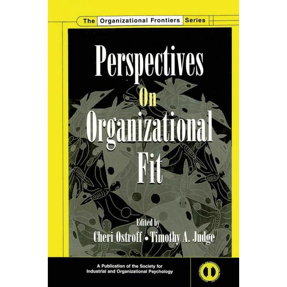 SIOP Organizational Frontiers Perspectives on Organizational Fit, (Paperback)