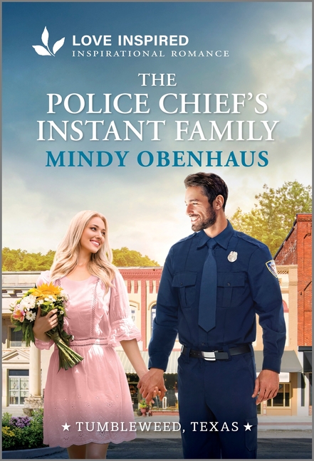 Tumbleweed, Texas The Police Chief's Instant Family: An Uplifting Inspirational Romance, Book 3, (Paperback)