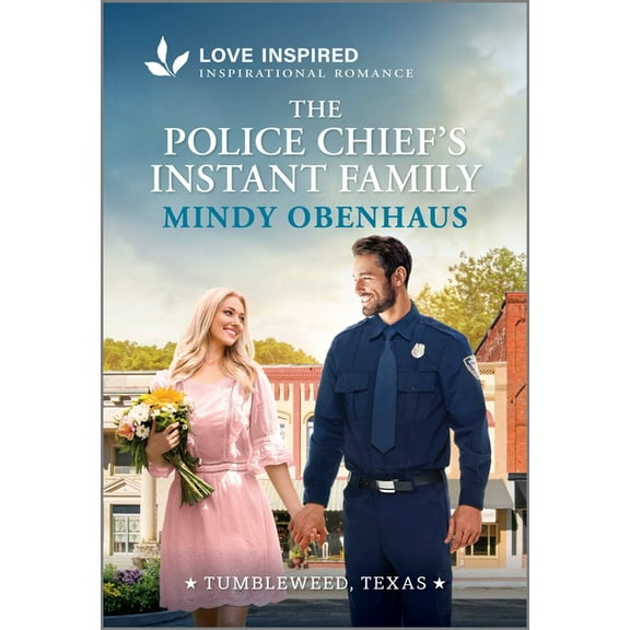 Tumbleweed, Texas The Police Chief's Instant Family: An Uplifting Inspirational Romance, Book 3, (Paperback)