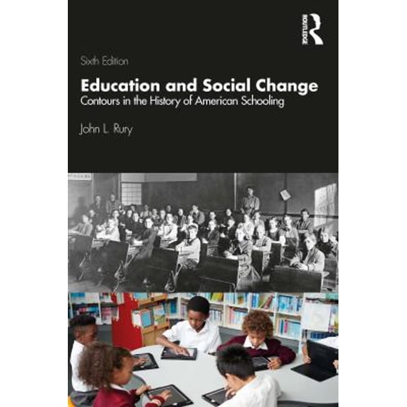 Pre-Owned Education and Social Change: Contours in the History of American Schooling (Paperback) 0367242974 9780367242978