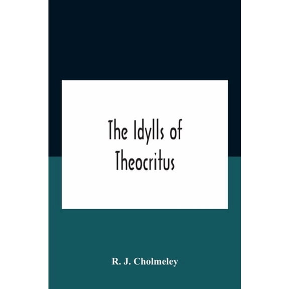 The Idylls Of Theocritus, (Paperback)