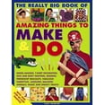 thumbnail image 1 of The Really Big Book of Amazing Things to Make and Do: With 2000 Step-By-Step Photos!, 1 of 2