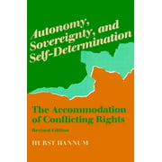 Autonomy, Sovereignty, and Self-Determination: The Accommodation of Conflicting Rights [Paperback - Used]
