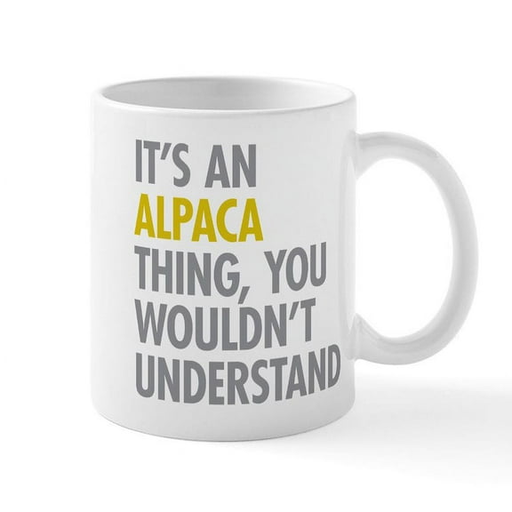 CafePress - Its An Alpaca Thing Mug - 11 oz Ceramic Mug - Novelty Coffee Tea Cup