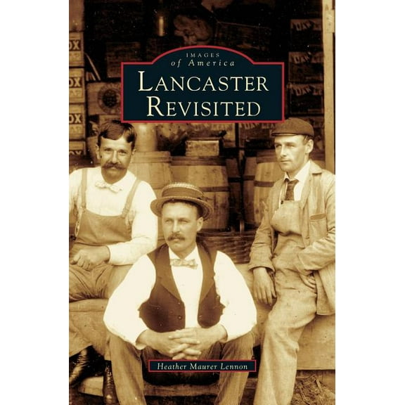 Lancaster Revisited, (Hardcover)