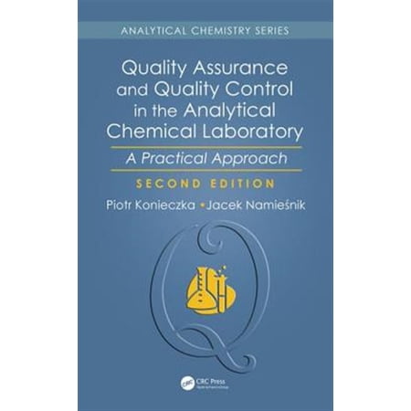 Pre-Owned Analytical Chemistry Quality Assurance and Quality Control in the Analytical Chemical Laboratory: A Practical Approach Second Edition (Hardcover)
