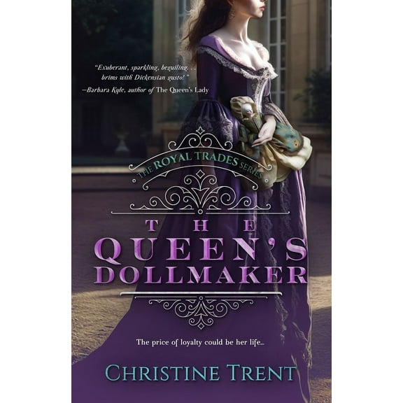 The Royal Trade The Queen's Dollmaker, Book 1, (Paperback)