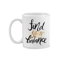 thumbnail image 1 of Find Your Balance.   Mug Unisex's -Image by Shutterstock, 1 of 4