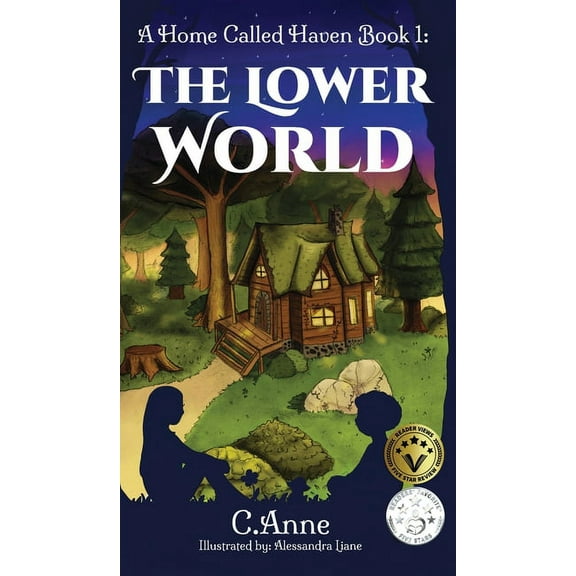 A Home Called Haven A Home Called Haven Book 1: The Lower World, Book 1, (Hardcover)