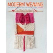 Angle View: Modern Weaving: Learn to Weave with 25 Bright and Brilliant Loom Weaving Projects, Used [Paperback]