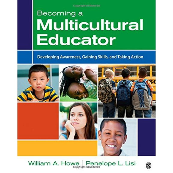Pre-Owned Becoming a Multicultural Educator: Developing Awareness, Gaining Skills, and Taking Action