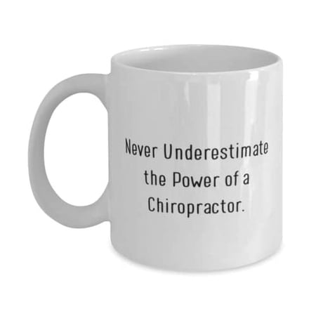 Surprise Chiropractor Gifts, Never Underestimate the Power of, Graduation Gifts, 15oz Mug For Chiropractor from Team Leader, Chiropractic, Gift ideas, Presents