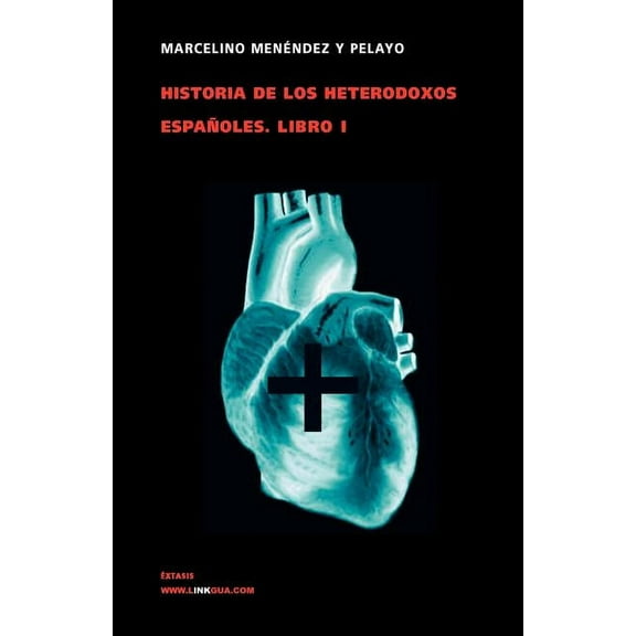 Religión Historia de los heterodoxos españoles: Libro I, Book 29, (Paperback)