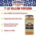 thumbnail image 3 of Great Northern Popcorn Organic Yellow Gourmet Popcorn All Natural, 7 Pounds, 3 of 8