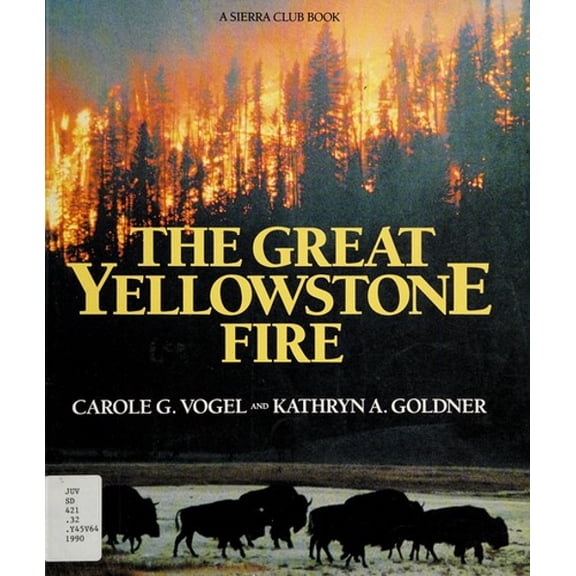 Pre-Owned The Great Yellowstone Fire (Hardcover) 9780316905220