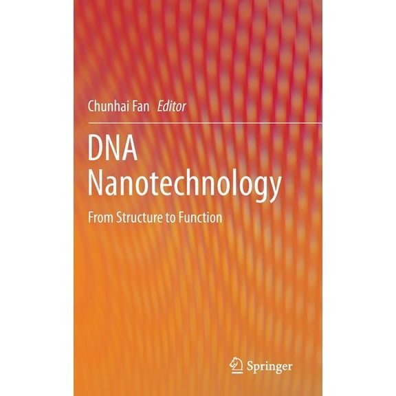 DNA Nanotechnology: From Structure to Function, (Hardcover)