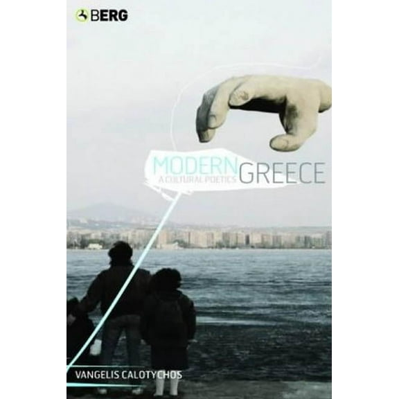 Modern Greece: A Cultural Poetics, (Paperback)