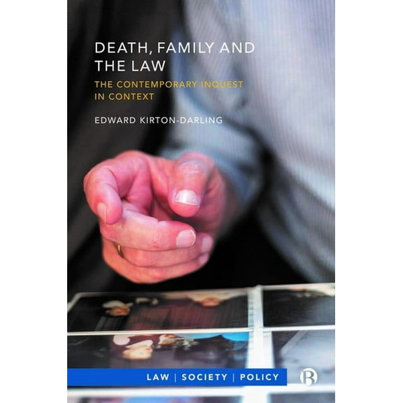 Law, Society, Policy Death, Family and the Law: The Contemporary Inquest in Context, (Paperback)