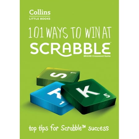 101 WAYS TO WIN AT SCRABBLE