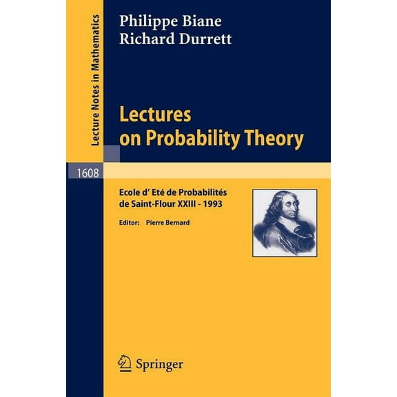 Lectures on Probability Theory: Ecole d'Ete de Probabilites de Saint-Flour XXIII - 1993, (Paperback)