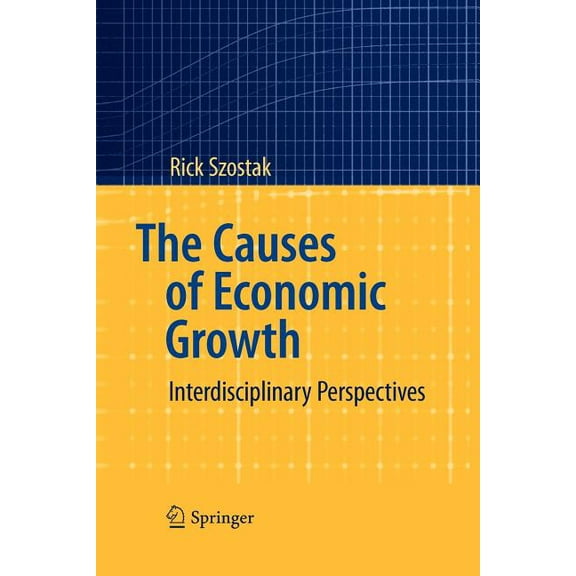 The Causes of Economic Growth: Interdisciplinary Perspectives, (Paperback)