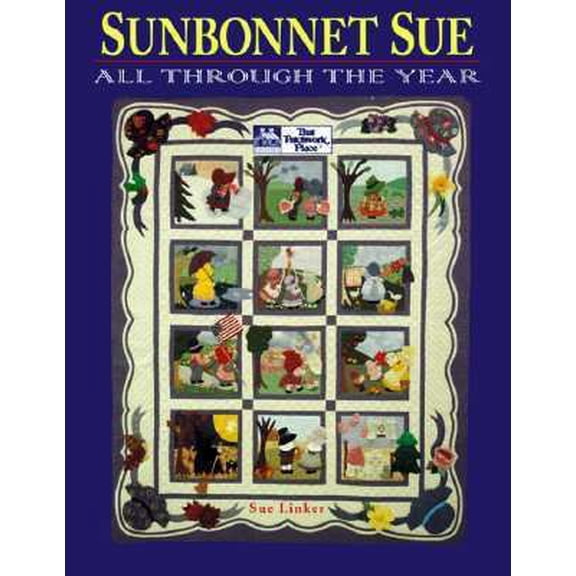 Pre-Owned Sunbonnet Sue: All Through the Year (Paperback) 1564770583 9781564770585