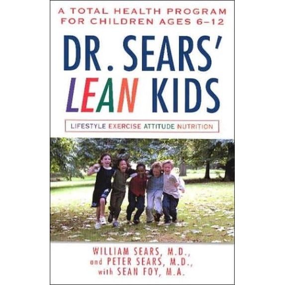 Pre-Owned Dr. Sears' L.E.A.N. Kids: A Total Health Program for Children Ages 6-11 (Paperback) 0451209761 9780451209764