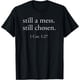 thumbnail image 1 of Still A Mess Still Chosen - Camiseta cristiana divertida, 1 of 2