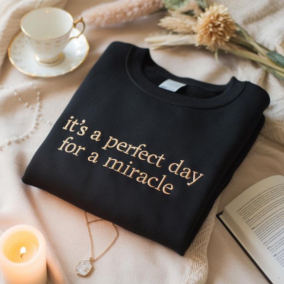 Embroidered It's A Perfect Day For A Miracle Sweatshirt, IVF Mom and Dad Gift, Transfer Day Tshirt, Strong Matching Shirt, IVF Mom Shirt