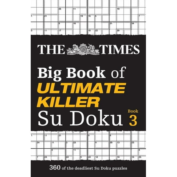 Times Su Doku The Times Big Book of Ultimate Killer Su Doku Book 3, (Paperback)