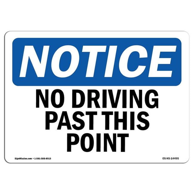 SignMission OS-NS-A-1218-L-14495 12 x 18 in. OSHA Notice Sign - No Driving Past This Point