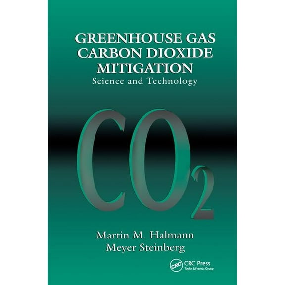 Greenhouse Gas Carbon Dioxide Mitigation: Science and Technology, (Paperback)